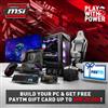 Powered by MSI - Build your PC and get Paytm code up to INR Rs.20,000 for FREE!